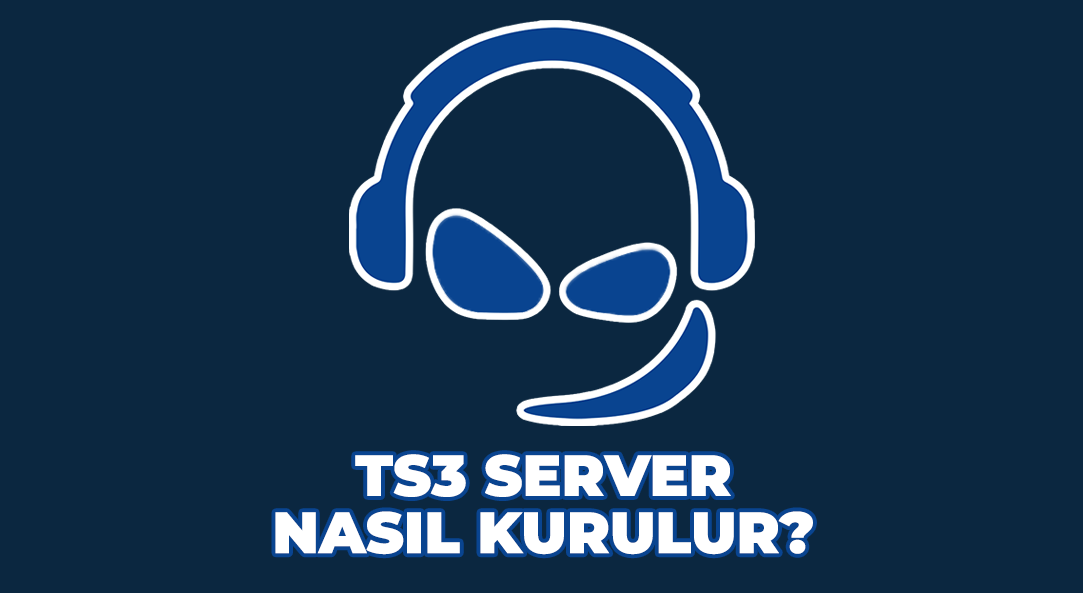Teamspeak 3 (Ts3) Server Kurulumu - Kapsamlı Rehber